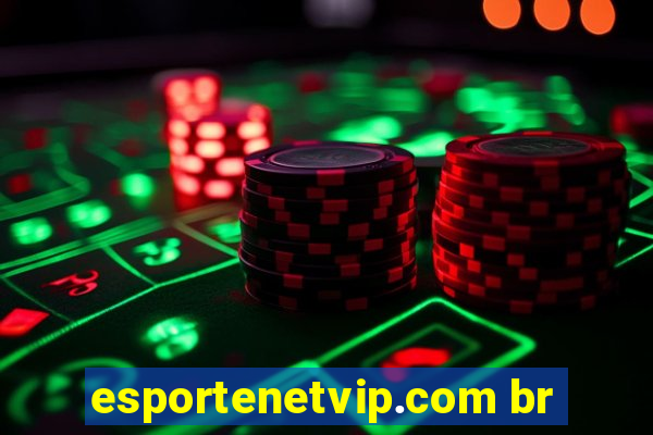 esportenetvip.com br